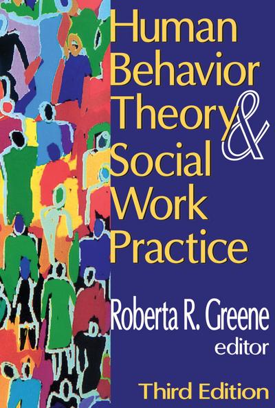 Human Behavior Theory and Social Work Practice