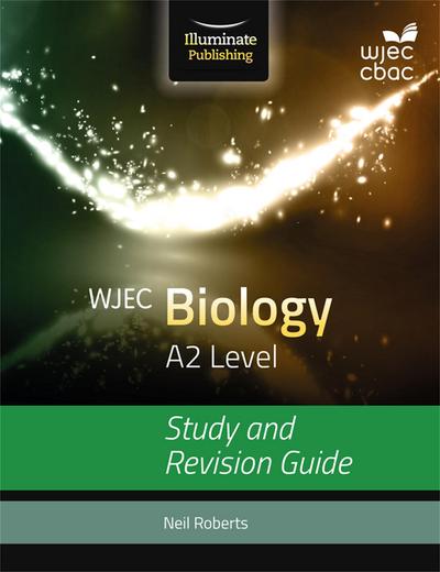 Roberts, N: WJEC Biology for A2: Study and Revision Guide