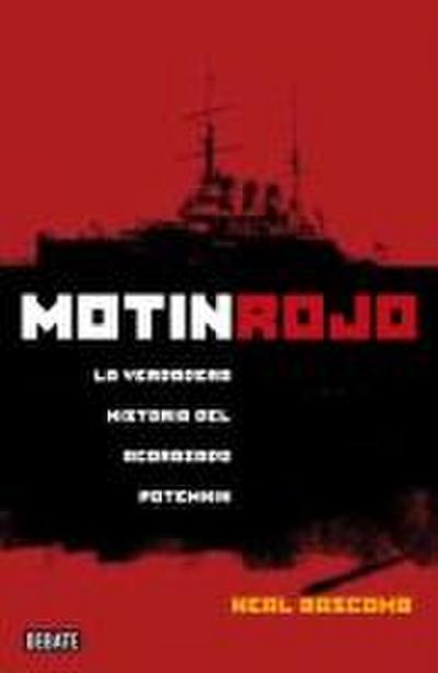 Motín rojo : la verdadera historia del acorazado Potemkin