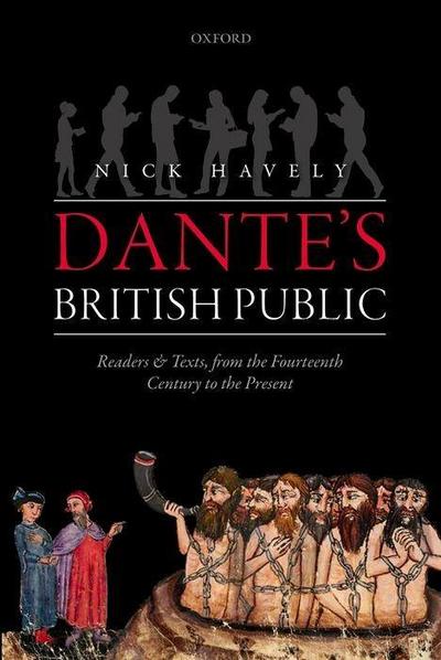 Dante’s British Public: Readers and Texts, from the Fourteenth Century to the Present