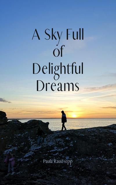 A Sky Full of Delightful Dreams