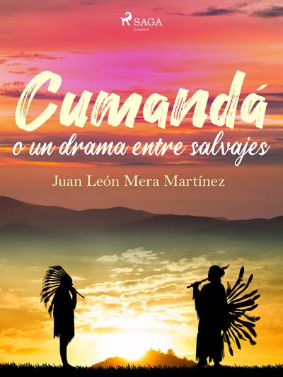 Cumandá o un drama entre salvajes