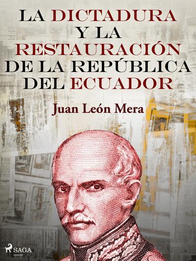 La dictadura y la restauración de la República del Ecuador