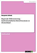 Regionale Differenzierung landwirtschaftlicher Betriebssysteme in Deutschland