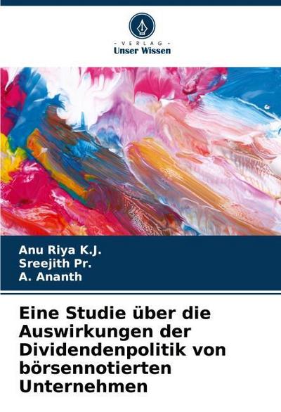 Eine Studie über die Auswirkungen der Dividendenpolitik von börsennotierten Unternehmen