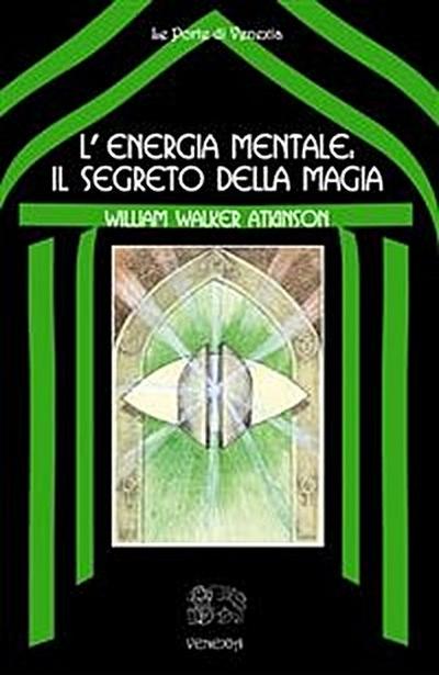 L’energia mentale: il segreto della magia