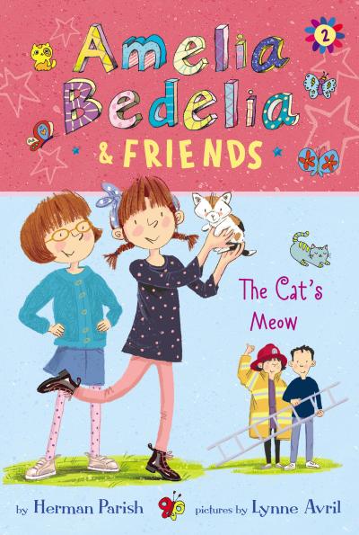 Amelia Bedelia & Friends #2: Amelia Bedelia & Friends The Cat’s Meow