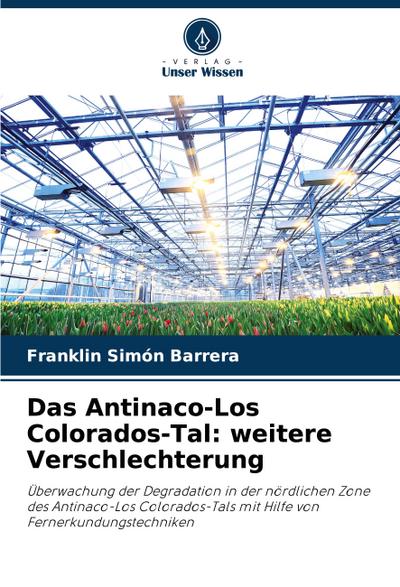 Das Antinaco-Los Colorados-Tal: weitere Verschlechterung
