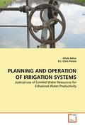 PLANNING AND OPERATION OF IRRIGATION SYSTEMS