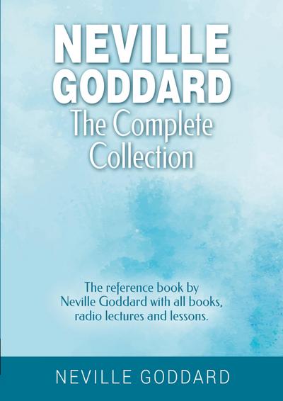 Neville Goddard - The Complete Collection