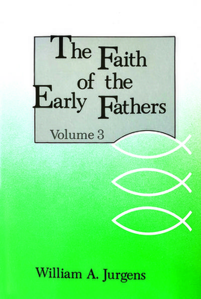 Faith of the Early Fathers
