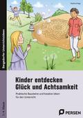 Kinder entdecken Glück und Achtsamkeit