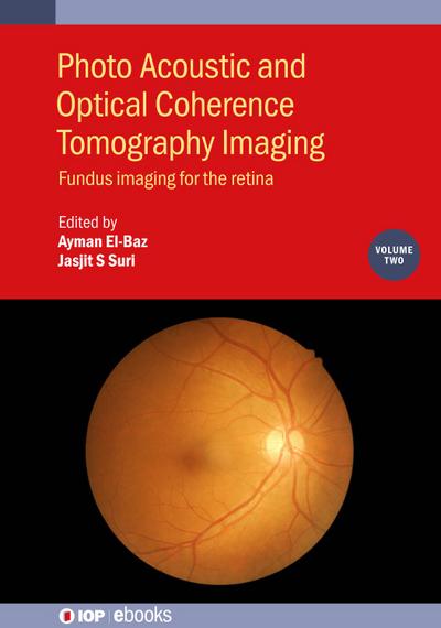 Photo Acoustic and Optical Coherence Tomography Imaging, Volume 2