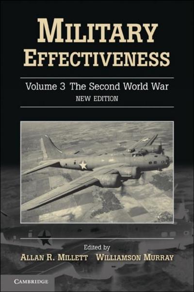 Military Effectiveness: Volume 3, The Second World War