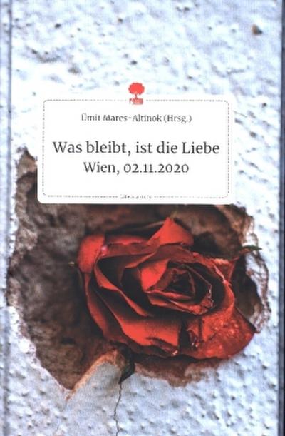 Was bleibt, ist die Liebe. Life is a Story - story.one