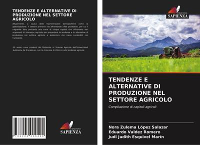 TENDENZE E ALTERNATIVE DI PRODUZIONE NEL SETTORE AGRICOLO