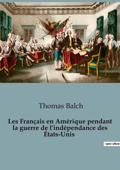 Les Français en Amérique pendant la guerre de l’indépendance des États-Unis