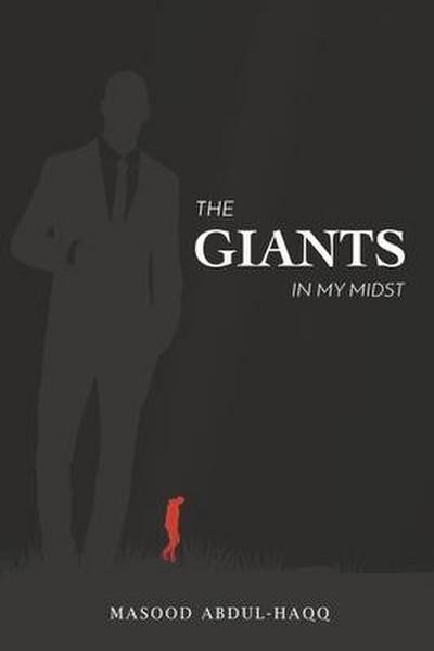 The Giants in My Midst