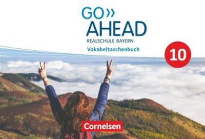 Go Ahead - Realschule Bayern 2017 - 10. Jahrgangsstufe