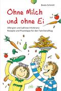 Ohne Milch und ohne Ei