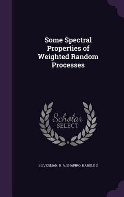 Some Spectral Properties of Weighted Random Processes