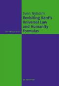 Revisiting Kant’s Universal Law and Humanity Formulas