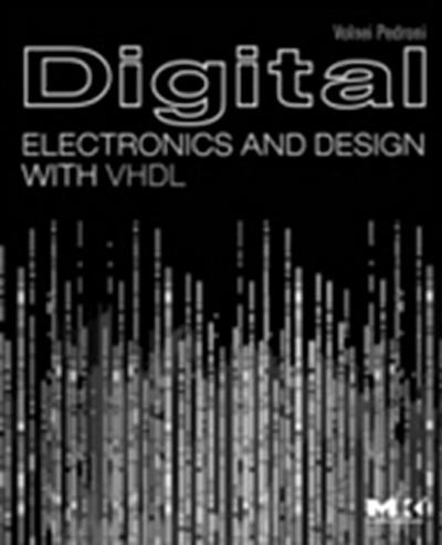 Digital Electronics and Design with VHDL