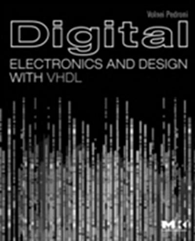 Digital Electronics and Design with VHDL