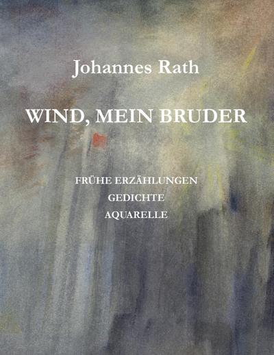 Wind, mein Bruder