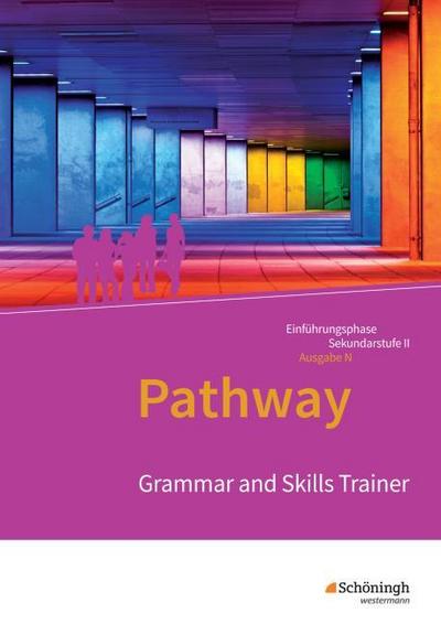 Pathway - Lese- und Arbeitsbuch Englisch für die Einführungsphase der gymnasialen Oberstufe - Ausgabe Niedersachsen u.a.