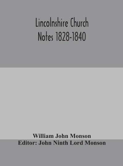 Lincolnshire Church Notes 1828-1840