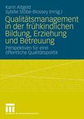 Qualitätsmanagement in der frühkindlichen Bildung, Erziehung und Betreuung