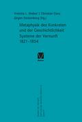 Metaphysik des Konkreten und der Geschichtlichkeit. Systeme der Vernunft 1821–1854