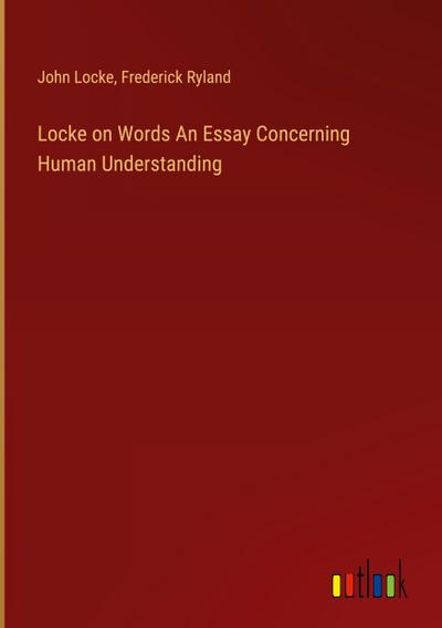 Locke on Words An Essay Concerning Human Understanding