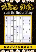 68 Geburtstag Geschenk | Alles Gute zum 68. Geburtstag - Sudoku: 150 Rätsel von leicht bis schwer Mit Lösungen | lustiges kleines Rätselbuch zum ... Tante, Oma, Freunde, Großeltern, Kollegen