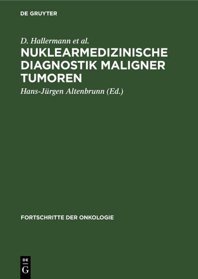 Nuklearmedizinische Diagnostik maligner Tumoren