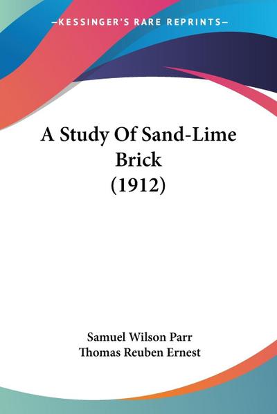 A Study Of Sand-Lime Brick (1912)