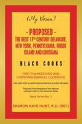 (My Version) -   Proposed - the Best 17Th Century Delaware, New York, Pennsylvania, Rhode Island and Louisiana Black Cooks