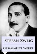 Stefan Zweig - Gesammelte Werke von Stefan Zweig | Ebook