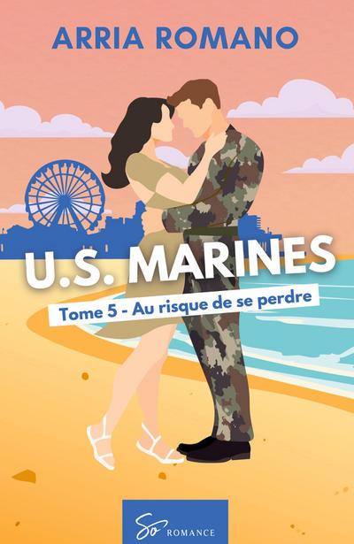 Arria Romano: U.S. Marines - Tome 5