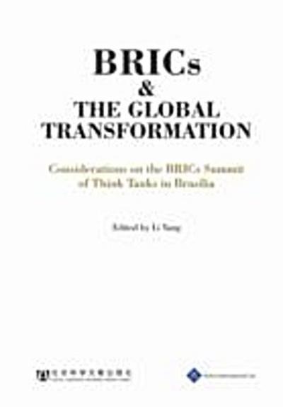 BRICs and the Global Transformation - Considerations on the BRIC Summit of Think Tanks in Brasilia