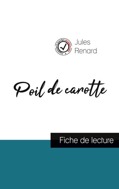 Poil de carotte de Jules Renard (fiche de lecture et analyse complète de l’oeuvre)