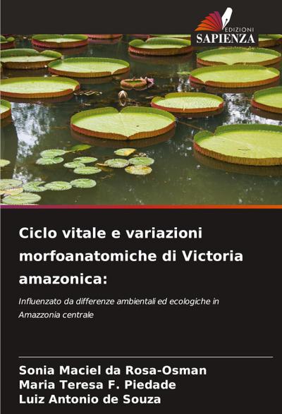Ciclo vitale e variazioni morfoanatomiche di Victoria amazonica: