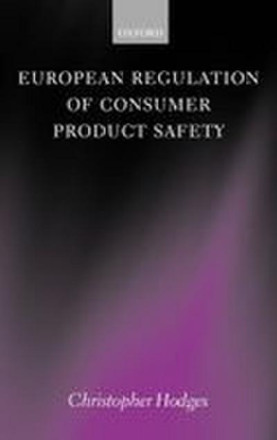 European Regulation of Consumer Product Safety