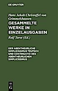 Der Abentheurliche Simplicissimus Teutsch und Continuatio des abentheurlichen Simplicissimus