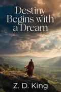 Destiny Begins with a Dream