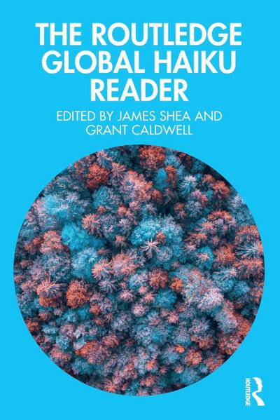 The Routledge Global Haiku Reader