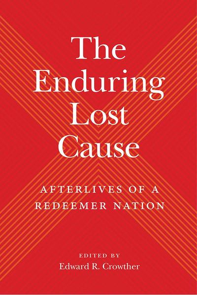 The Enduring Lost Cause