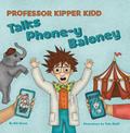 Professor Kipper Kidd Talks Phone-y Baloney