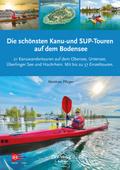 Die schönsten Kanu- und SUP-Touren auf dem Bodensee